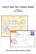 (188) World War Two censor marks : a priced list of censor marks and labels used by British Empire and occupied allied forces / edited by J.A. Daynes