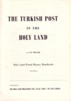 (20) The Turkish post in the Holy Land  / by F. W. Pollack