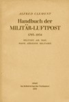 (267) Handbuch der Militär-Luftpost 1793–1954 : military airmail ; poste aérienne militaire / Alfred Clement