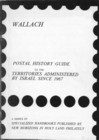 (30) Postal history guide to the territories administered by Israel since 1967  / by Josef Wallach