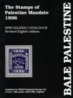 (67) Bale Palestine : the stamps of Palestine Mandate ; 1996 ; specialized catalogue / by Michael H. Bale